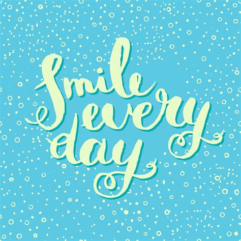 Smile Every Day Inspirational Quote Poster 342354 Vector Art At Vecteezy