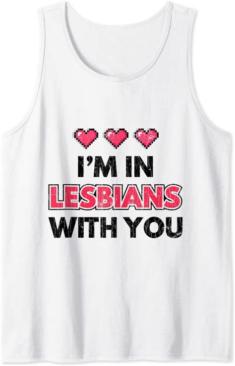 Lgbt Couples T Im In Lesbian With You Valentines Funny Tank Top