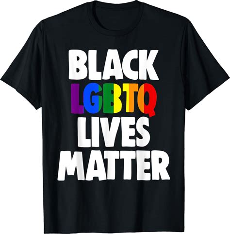 Black Lgbtq Lives Matter Tee Shirts Motivational Ts T