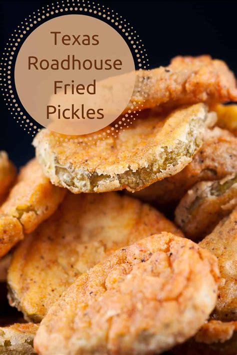 Texas Roadhouse Fried Pickles Copycat Recipe Restaurant Style Texas