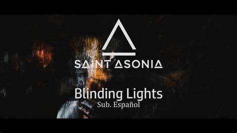 Saint Asonia Blinding Lights Sub Español Youtube