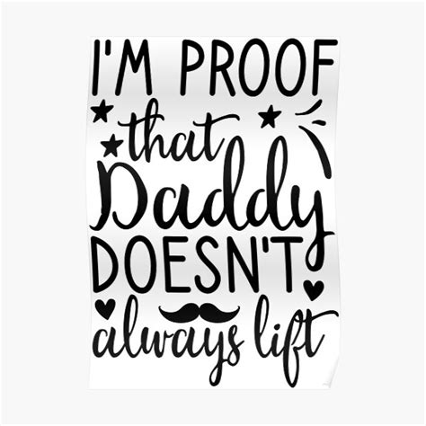 I M Proof That Daddy Doesn T Always Lift Father S Day Typography