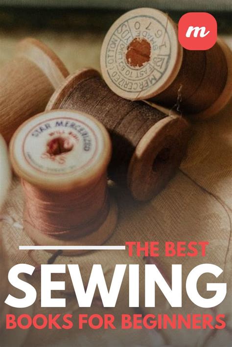 The Best Sewing Books For Beginners Sewing Book Sewing For Beginners