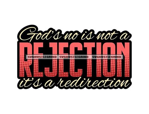 Gods No Not Rejection Its Redirection Truth Faithful Trust Religious