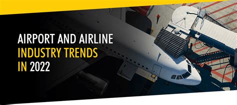 Airport And Airline Industry Trends In 2022