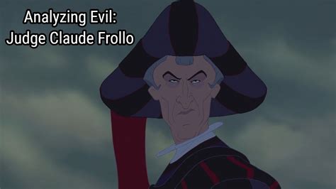 Analyzing Evil Judge Claude Frollo From The Hunchback Of Notre Dame Youtube
