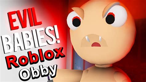 Escape The Evil Baby Obby Roblox Youtube