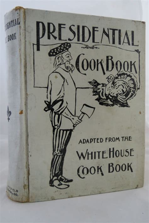 The Presidential Cook Book By The White House Cook Book Good Hardcover