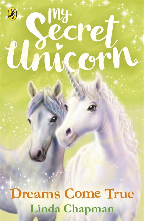 My Secret Unicorn Dreams Come True By Linda Chapman Penguin Books