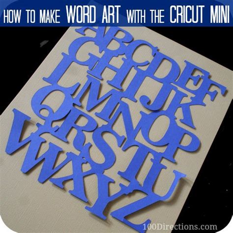 Get Creative With The Cricut Mini Making Word Art 100 Directions