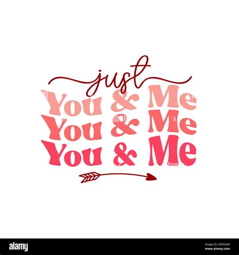 Retro Groovy Valentines Day Quote Just You And Me Vector Illustration