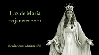 Luz de María - Message du 20 janvier 2021 - YouTube