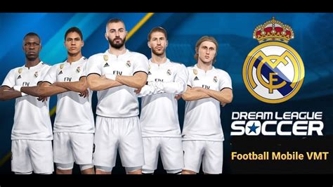 Dream League Soccer Real Madrid Football Mobile VMT YouTube