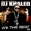 We The Best by DJ Khaled - Music Charts