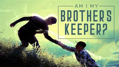 Am I My Brothers Keeper Heirs Of The Father