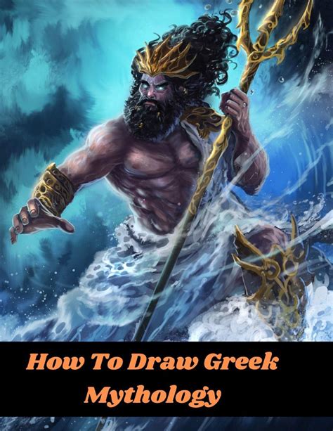 Buy How To Draw Greek Mythology An Easy Step By Step Beginners Drawing Guide To Learn To Draw