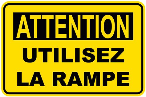 Panneaux NORME OSHA Attention Utilisez La Rampe Signel Services