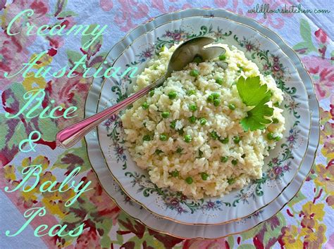 Creamy Austrian Rice And Baby Peas Wildflours Cottage Kitchen