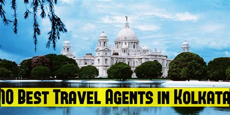 10 Best Travel Agents In Kolkata Hello Travel Buzz