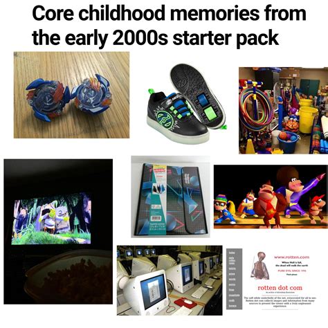 Core childhood memories from the early 2000s starter pack | /r