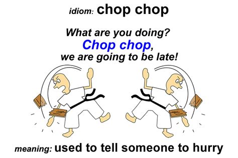 Idiom Chop Chop Funky English