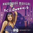 Kismet - Performed By The Original Broadway Cast - Compilation by ...