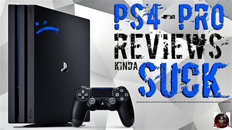 Ps4 Pro Reviews Are In And They Arent Great Heres Why Youtube