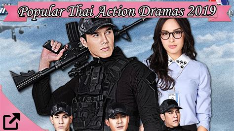 Top 10 Popular Thai Action Dramas 2019 Youtube