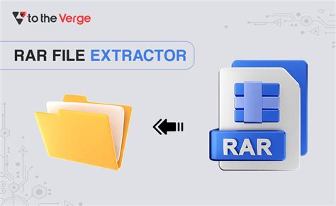 7 Best Free Rar File Extractor Software To Open Rar Files To The Verge