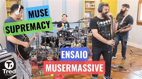 Supremacy Muse Ensaio Musermassive YouTube