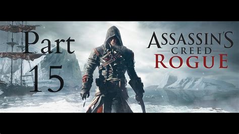 Assassin S Creed Rogue Walkthrough Part Games Ksa Youtube