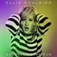 Goodness Gracious | Ellie Goulding Wiki | Fandom