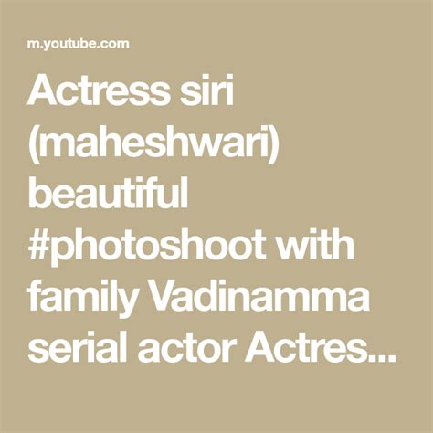 Actress Siri Maheshwari Beautiful Photoshoot With Family Vadinamma Serial Actor Actress