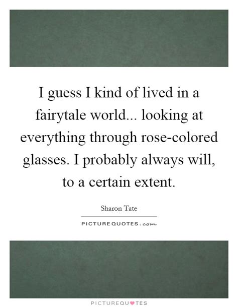 Rose Colored Glasses Quotes And Sayings Rose Colored Glasses Picture Quotes