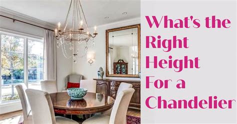 What S The Right Chandelier Height Above A Table Design Morsels