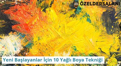 Yeni Başlayanlar İçin 10 Yağlı Boya Tekniği Özel Ders Alanı