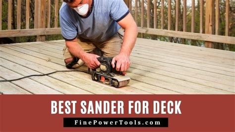Best Sander For Deck Refinish Your Wood Deck Easily