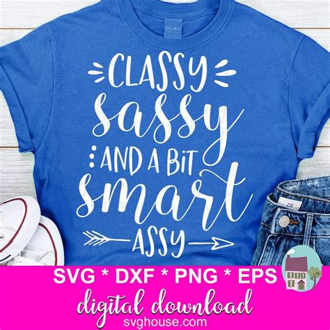 classy sassy and a bit smart assy svg files for cricut and etsy canada