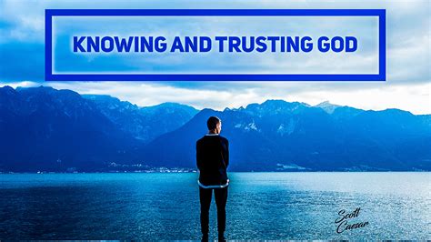 Knowing And Trusting God Mens Discipleship Network