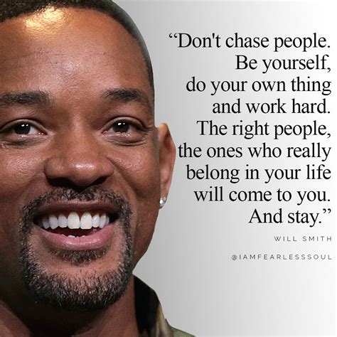 Will Smith Quote Chase People Fearless Soul Inspirational Music