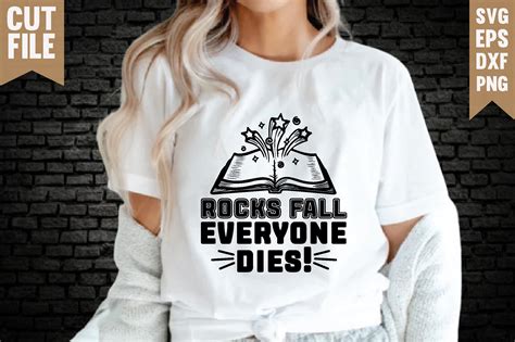 Rocks Fall Everyone Dies Shirt Graphic By Digital Designs Shop Bd