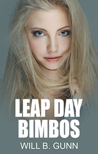 Leap Day Bimbos By Will B Gunn Goodreads