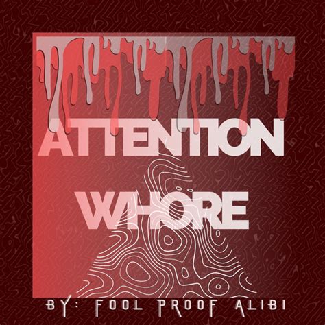 Attention Whore Instrumental Single By Fool Proof Alibi Spotify