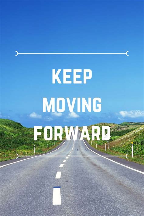 Keep Moving Forward Diy Mama Keep Moving Forward Motivational