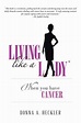 Donna Heckler '85 Authors Living Like a Lady When You Have Cancer ...