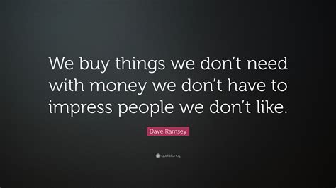 We Buy Things We Don't Need Quote / Will Rogers Quote: 