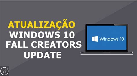 Nova Atualização Windows 10 Fall Creators Update Youtube