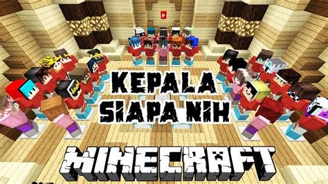 Ada Kepalaku Tebak Kepala Youtuber Minecraft Indonesia Youtube