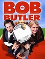 Bob the Butler (2005) - Rotten Tomatoes