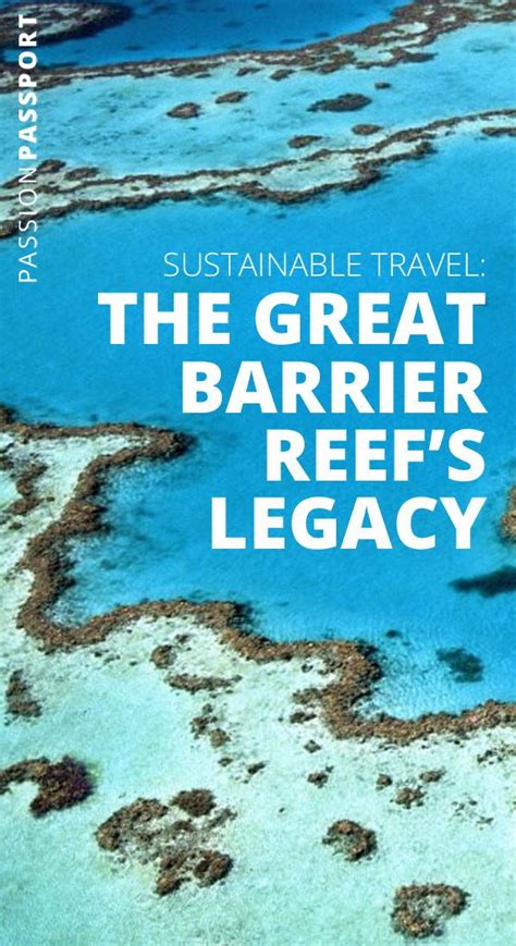 Protecting The Legacy Of The Great Barrier Reef Passion Passport